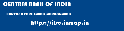 CENTRAL BANK OF INDIA  HARYANA FARIDABAD AURANGABAD   ifsc code